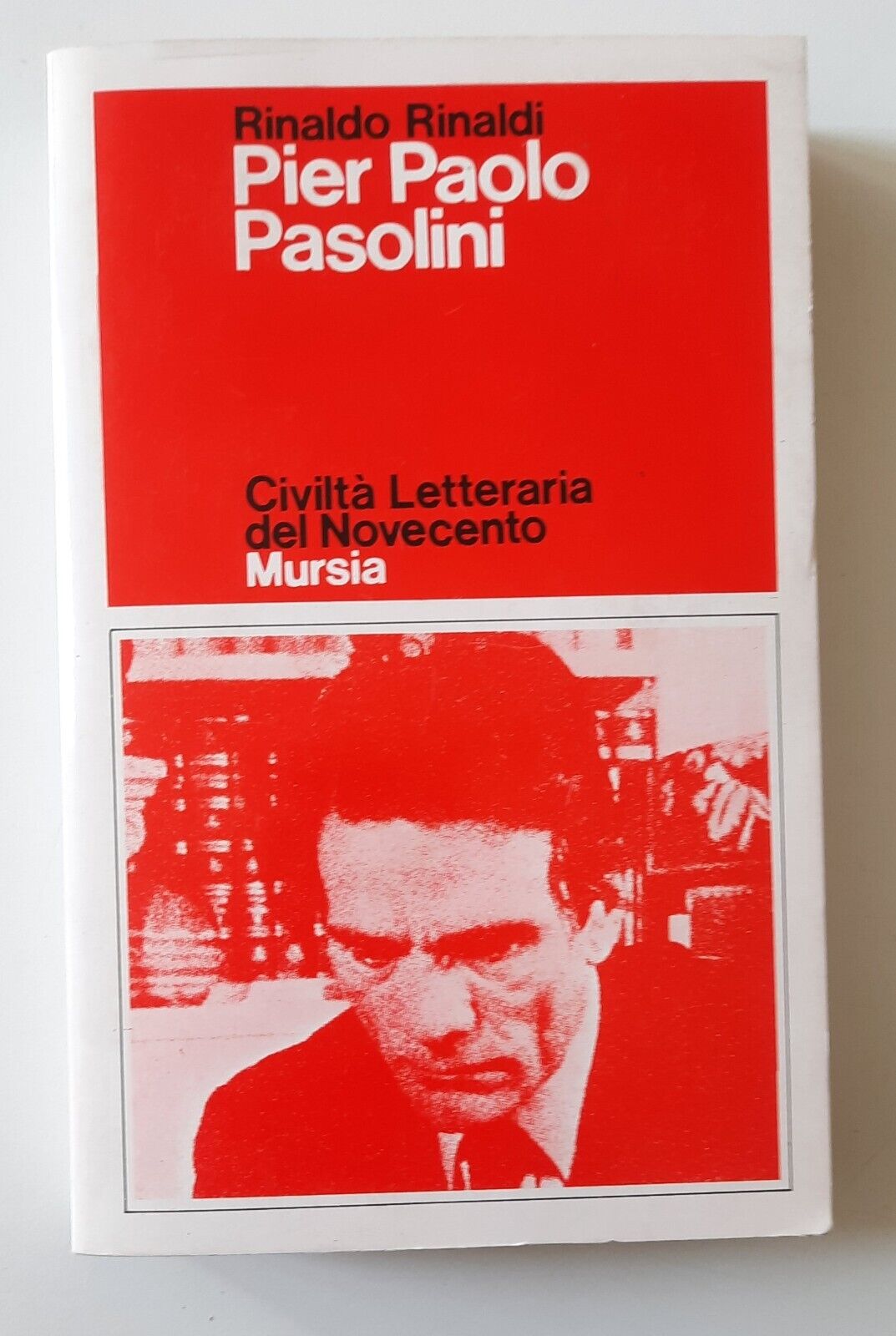 RINALDO RINALDI PIER PAOLO PASOLINI MURSIA1982 1° ED.