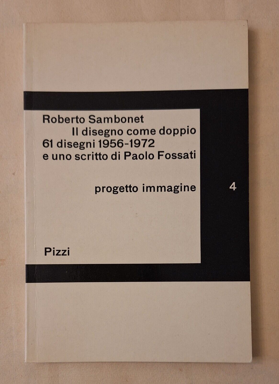 ROBERTO SAMBONET IL DISEGNO COME DOPPIO PAOLO FOSSATI PIZZI 1974