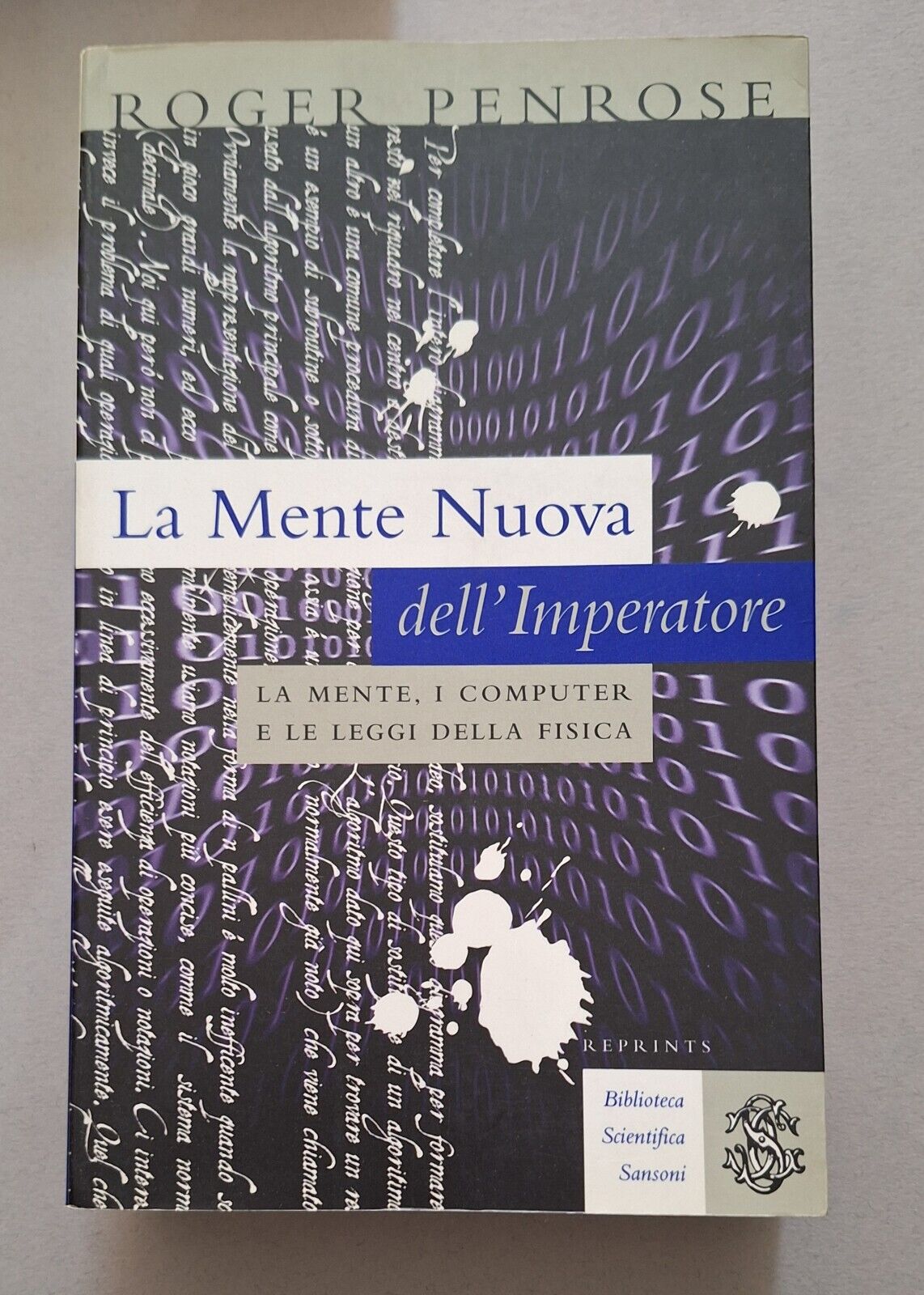 ROGER PENROSE LA MENTE NUOVA DELL'IMPERATORE SANSONI 1998