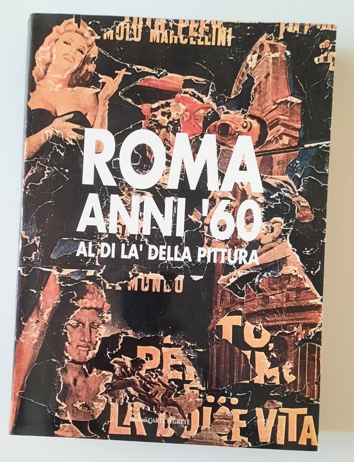 ROMA ANNI '60 AL DI LA' DELLA PITTURA ED. CARTE …