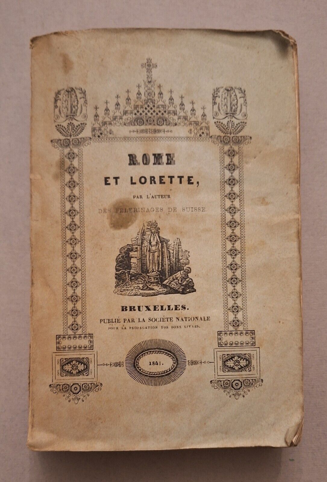 ROME ET LORETTE PAR L'AUTEUR DES PELEGRINAGES DE SUISSE BRUXELLES …
