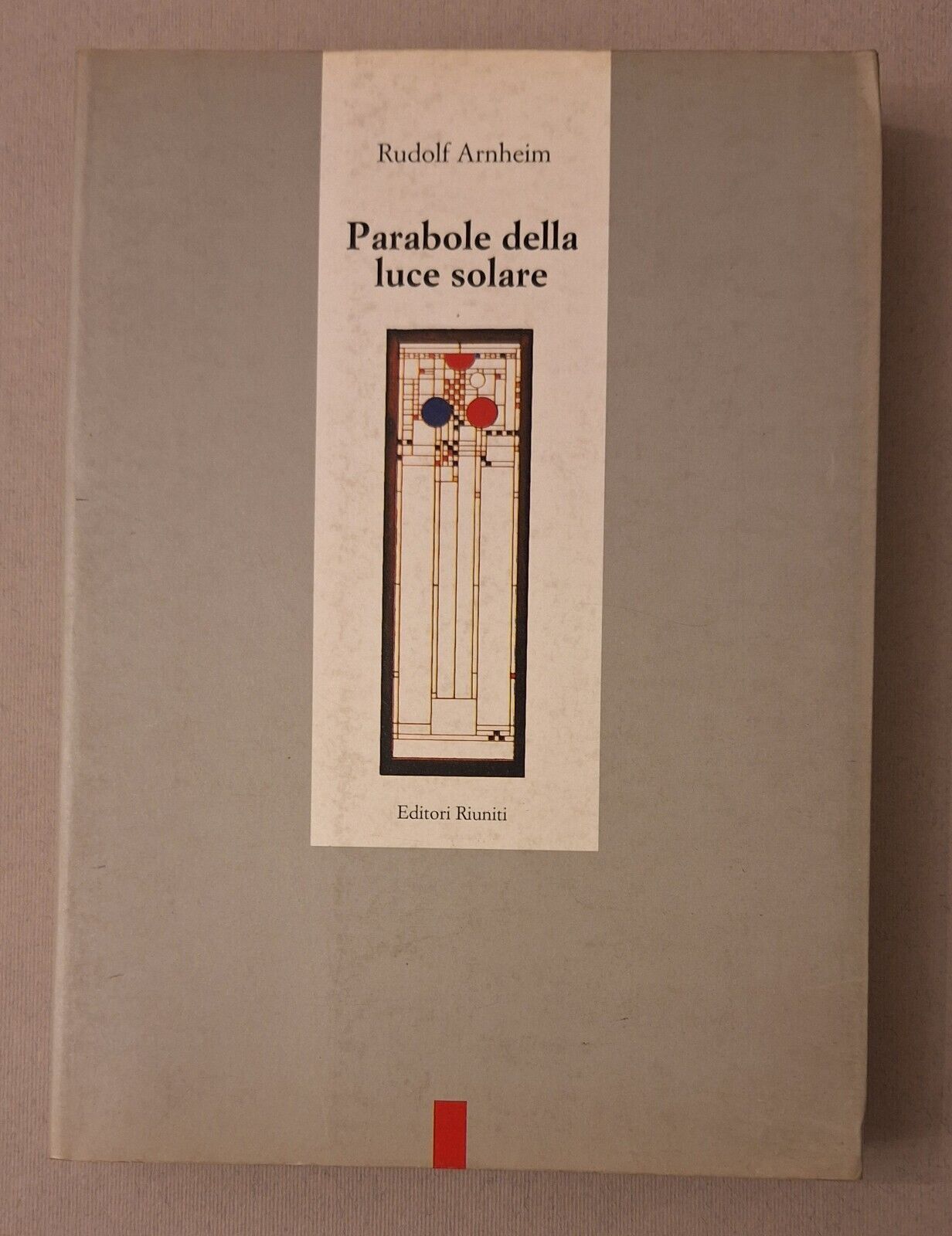 RUDOLF ARNHEIM PARABOLE DELLA LUCE SOLARE EDITORI RIUNITI 1992