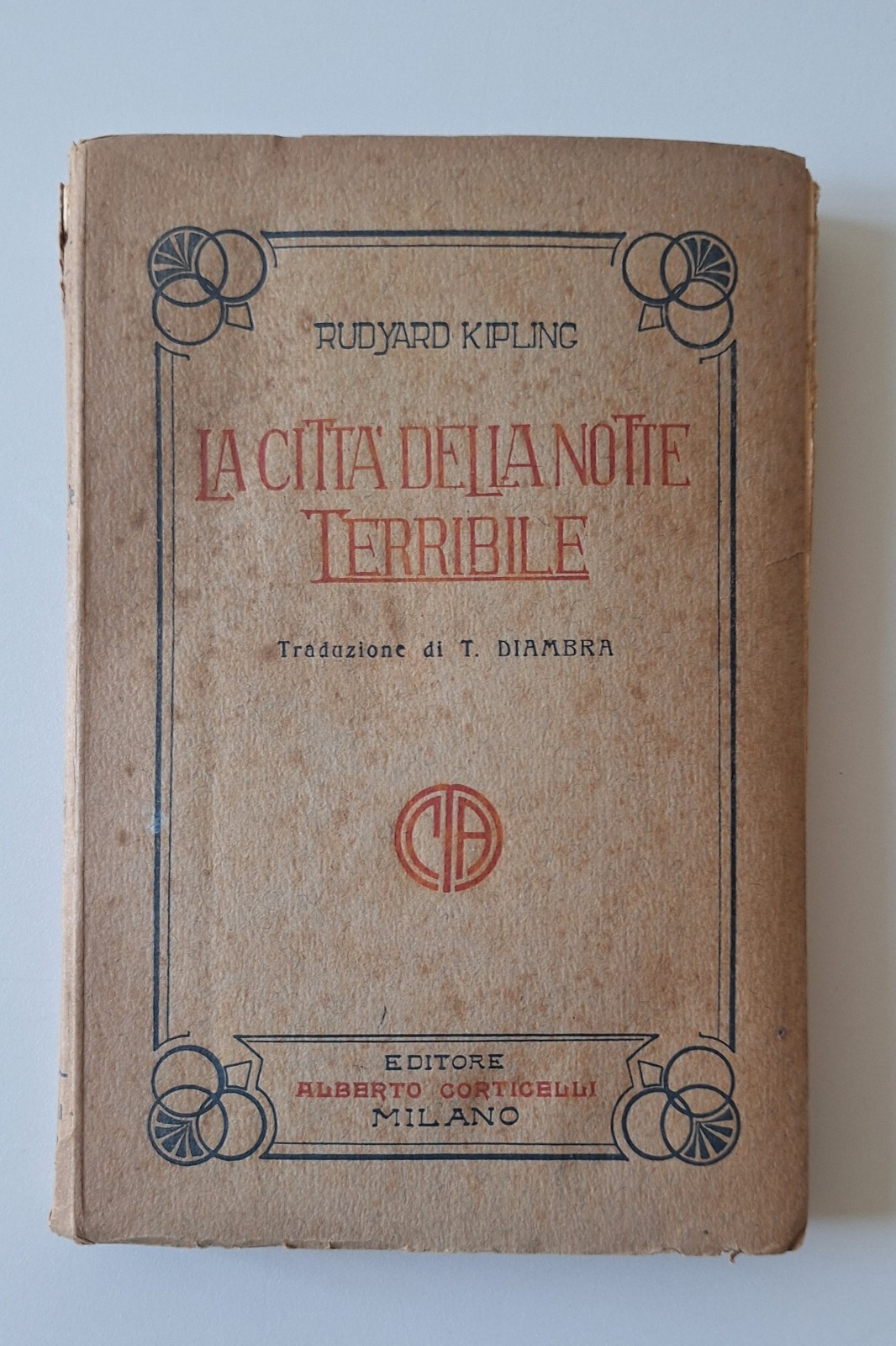 RUYARD KIPLING LA CITTA' DELLA NOTTE TERRIBILE CORTICELLI S.D.
