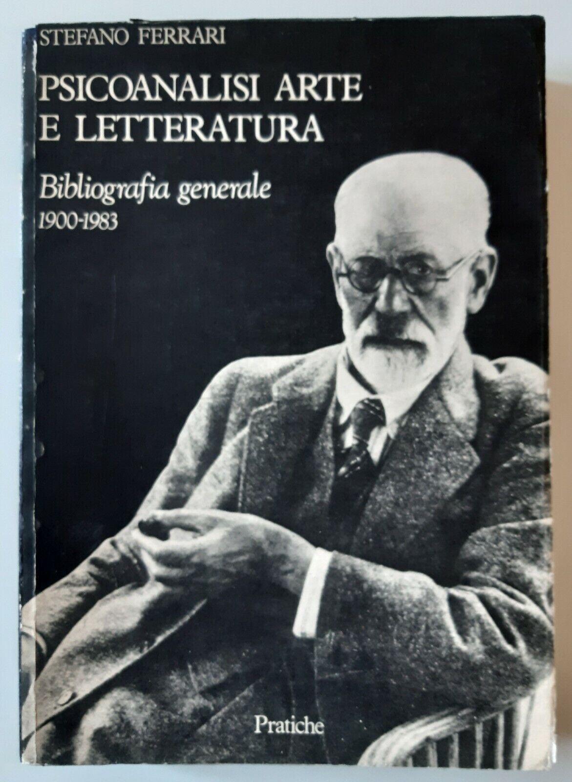 S. FERRARI PSICOANALISI ARTE E LETTERATURA PRATICHE 1985