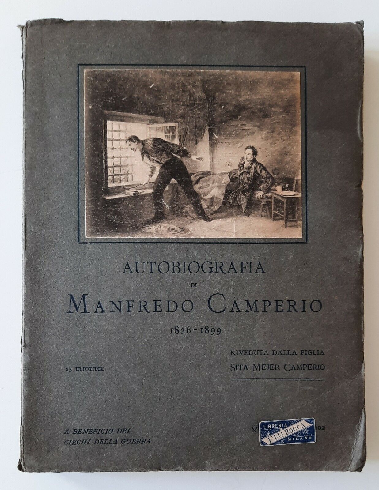 S. MEJER CAMPERIO AUTOBIOGRAFI DI MANFREDO CAMPERIO 1826-1899 QUINTIERI 1917