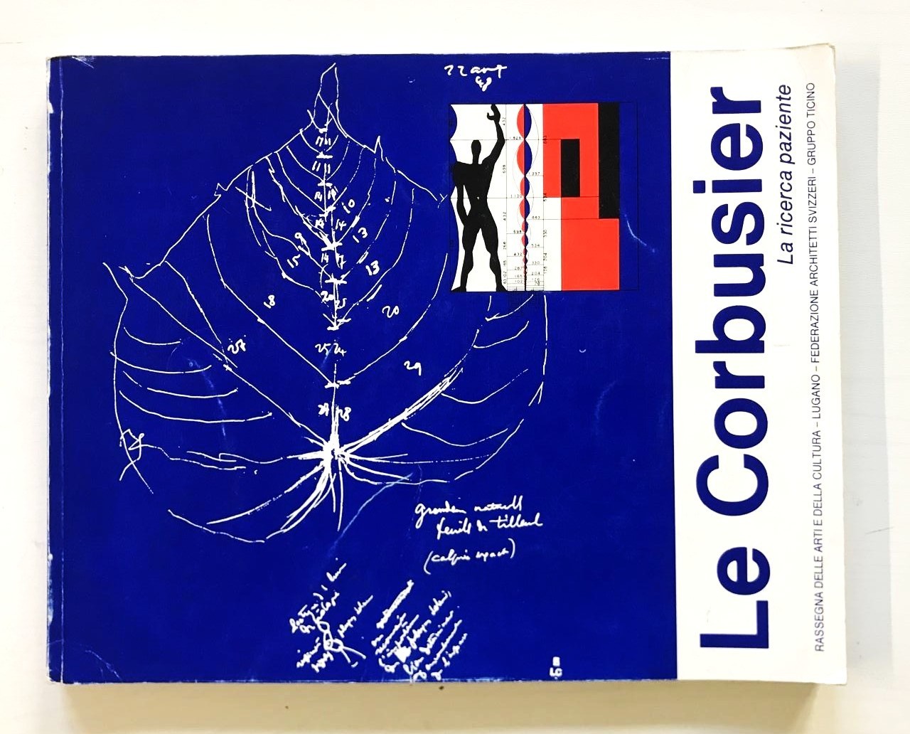S. PAGNAMENTA B. REICHLIN, LE CORBUSIER. LA RICERCA PAZIENTE, FAS, …