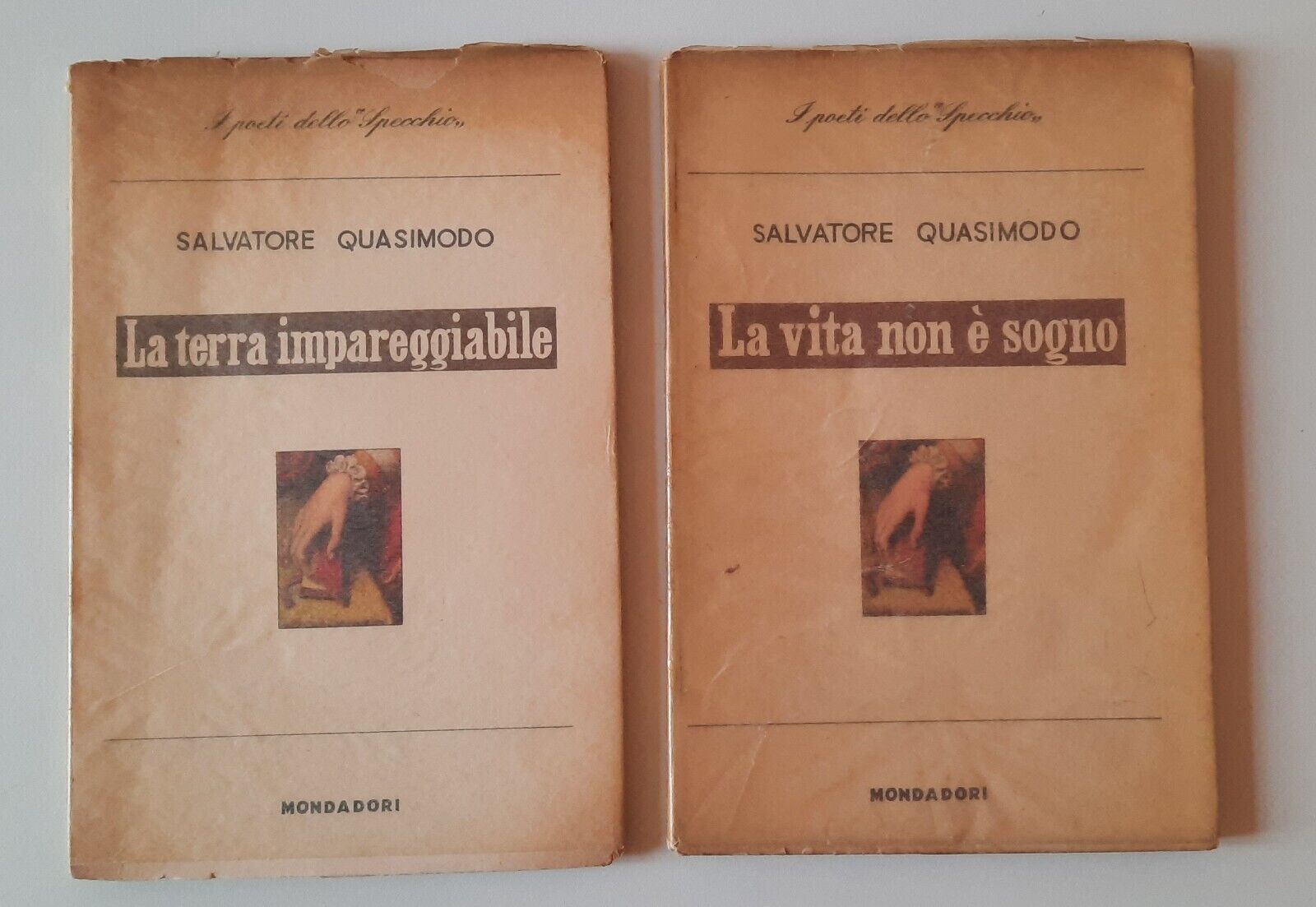 S. QUASIMODO TERRA IMPAREGGIABILE/LA VITA NON E' MONDADORI POETI DELLO …