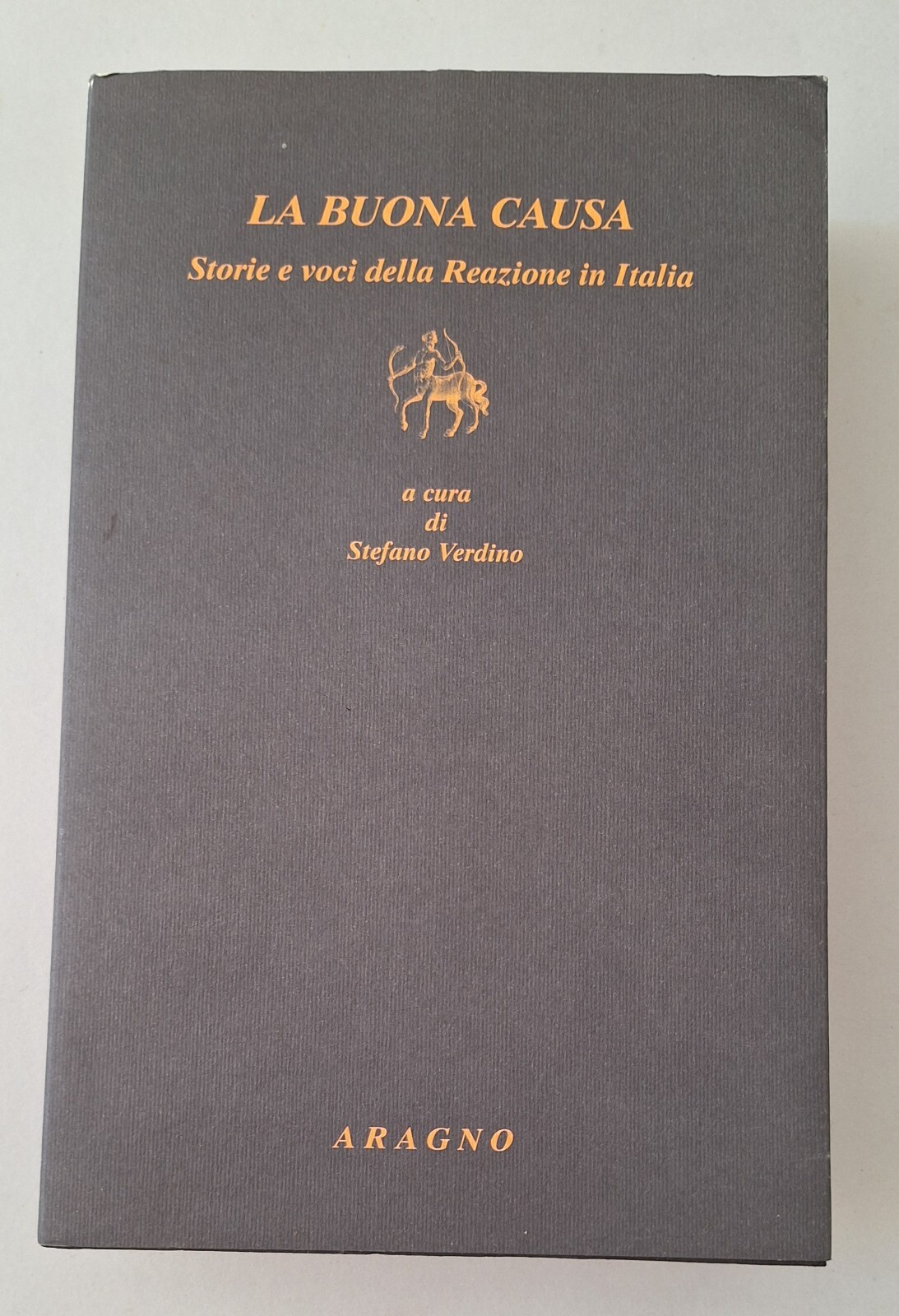 S. VERDINO LA BUONA CAUSA STORIE E VOCI DELLA REAZIONE …