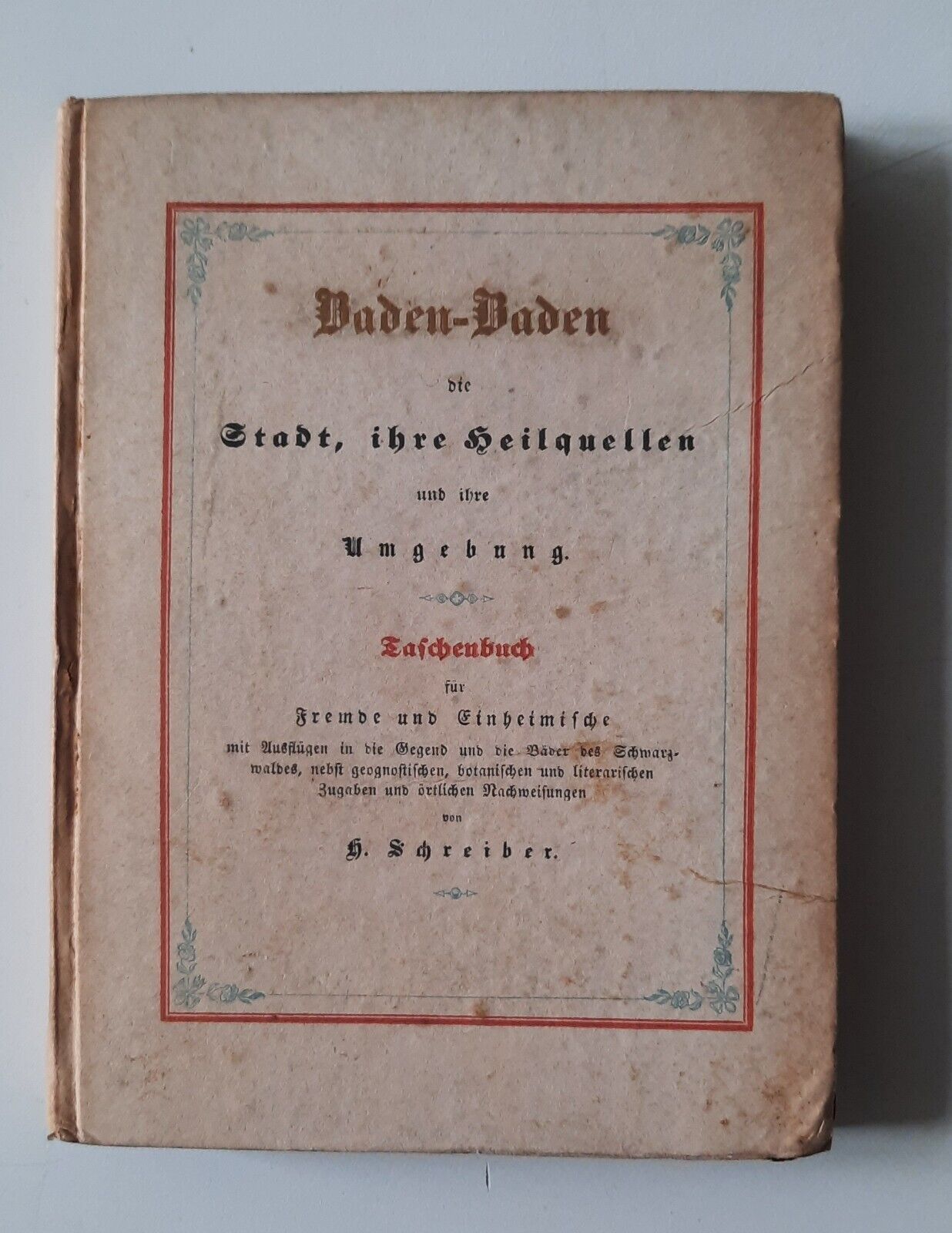 SCHREIBER BADEN BADEN STADT IHRE HEILQUELLEN UND UMGEBUNG STUTTGART 1840