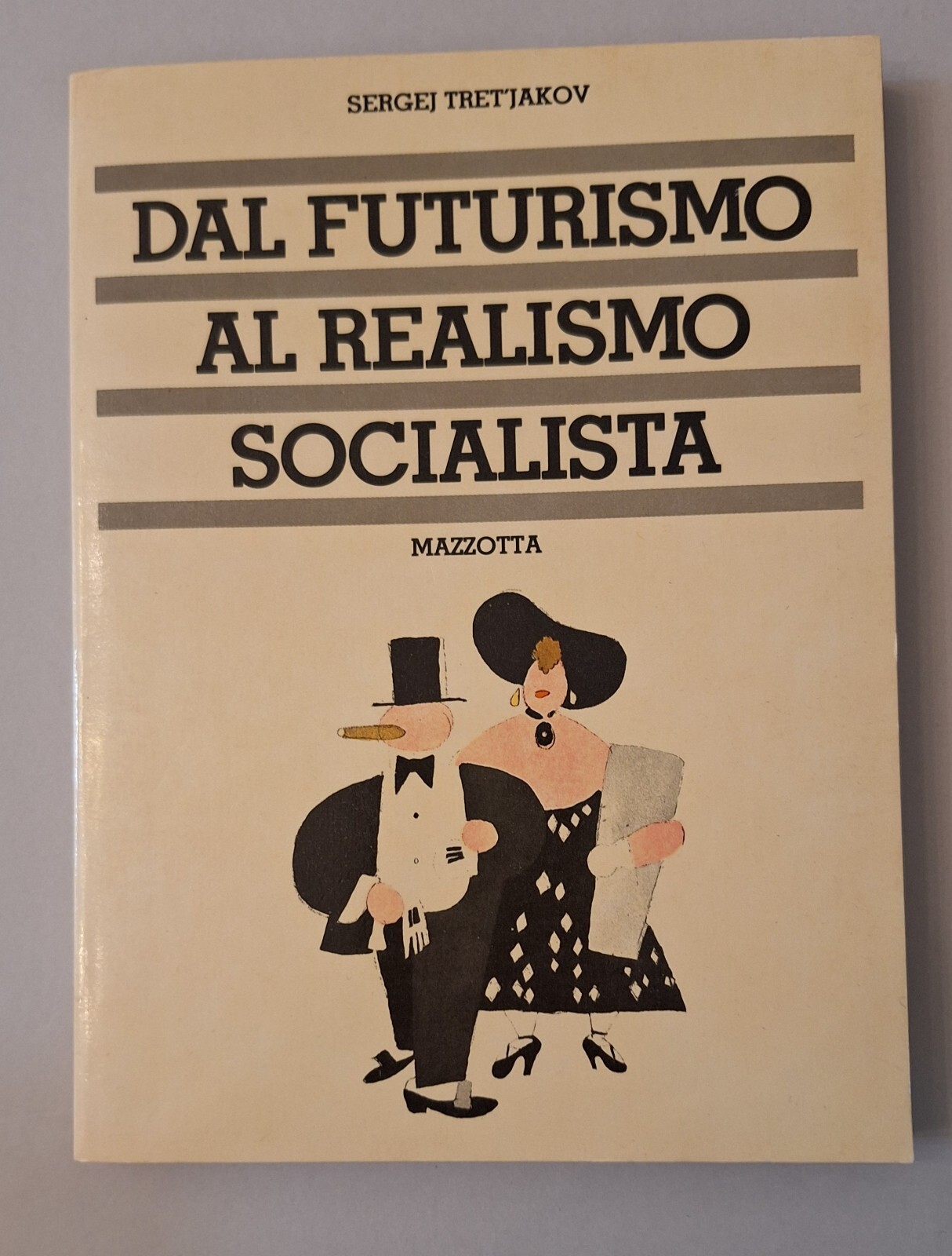 SERGEJ TRETJAKOV DAL FUTURISMO AL REALISMO SOCIALISTA MAZZOTTA 1979