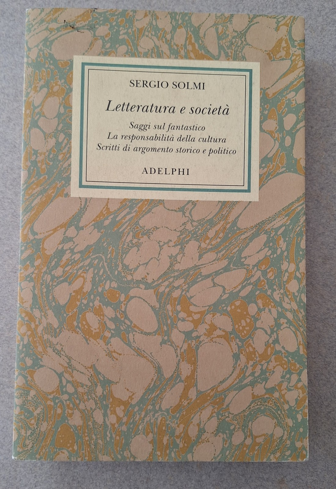 SERGIO SOLMI LETTERATURA E SOCIETA' ADELPHI 2000