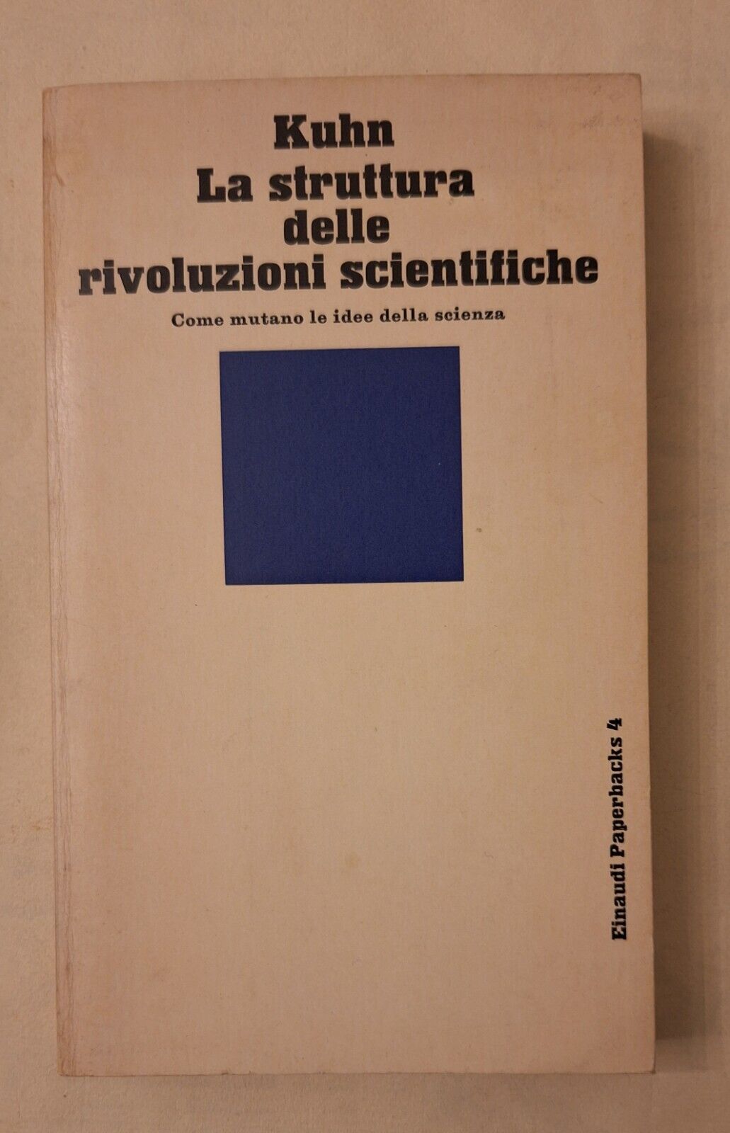 T.S. KUHN LA STRUTTURA DELLE RIVOLUZIONI SCIENTIFICHE EINAUDI PAPERBACKS 1969