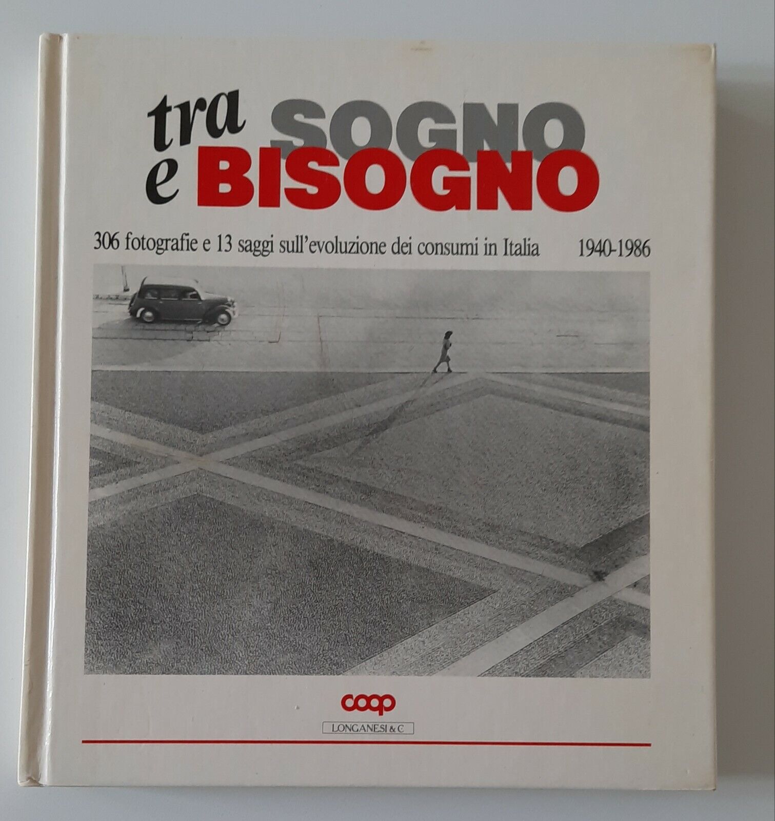 TRA SOGNO E BISOGNO 306 FOTOGRAFIE SULL'EVOLUZIONE DEI CONSUMI COOP …