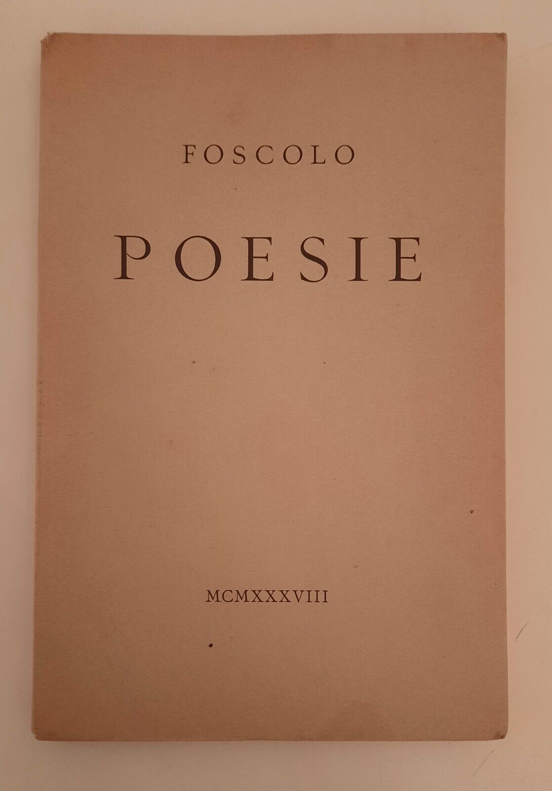 UGO FOSCOLO POESIE TALLONE EDITORE 1938