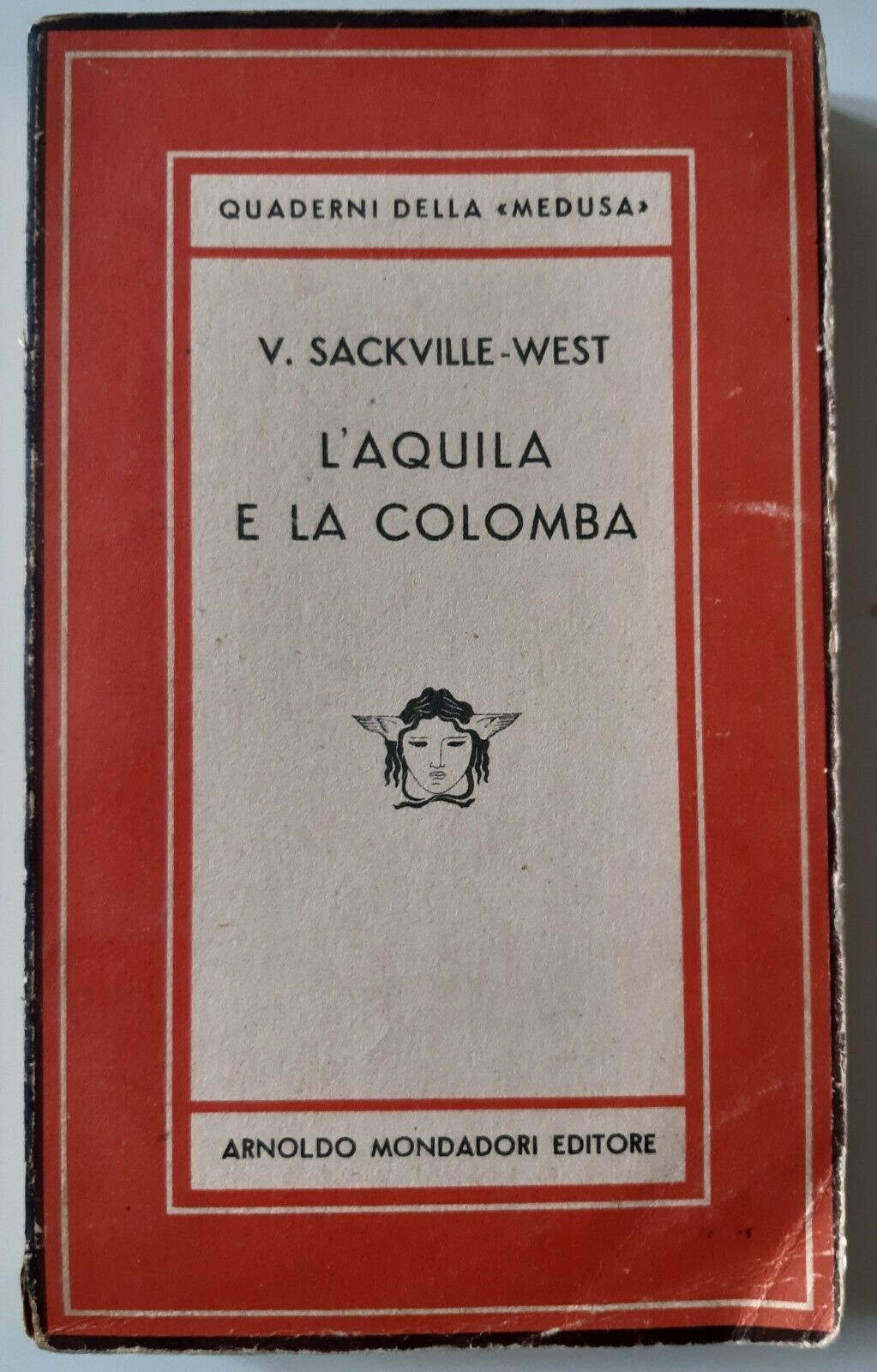 V. SACKVILLE-WEST L'AQUILA E LA COLOMBA MONDADORI MEDUSA 1946