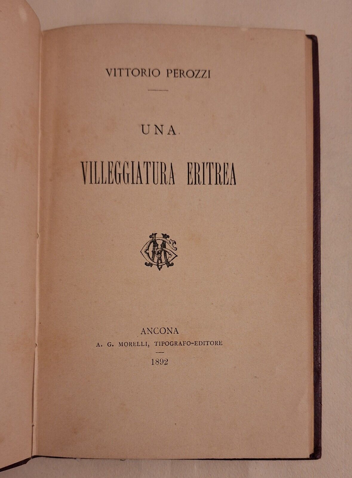 VITTORIO PEROZZI UNA VILLEGGIATURA ERITREA ANCONA A.G. MORELLI TIP. ED. …