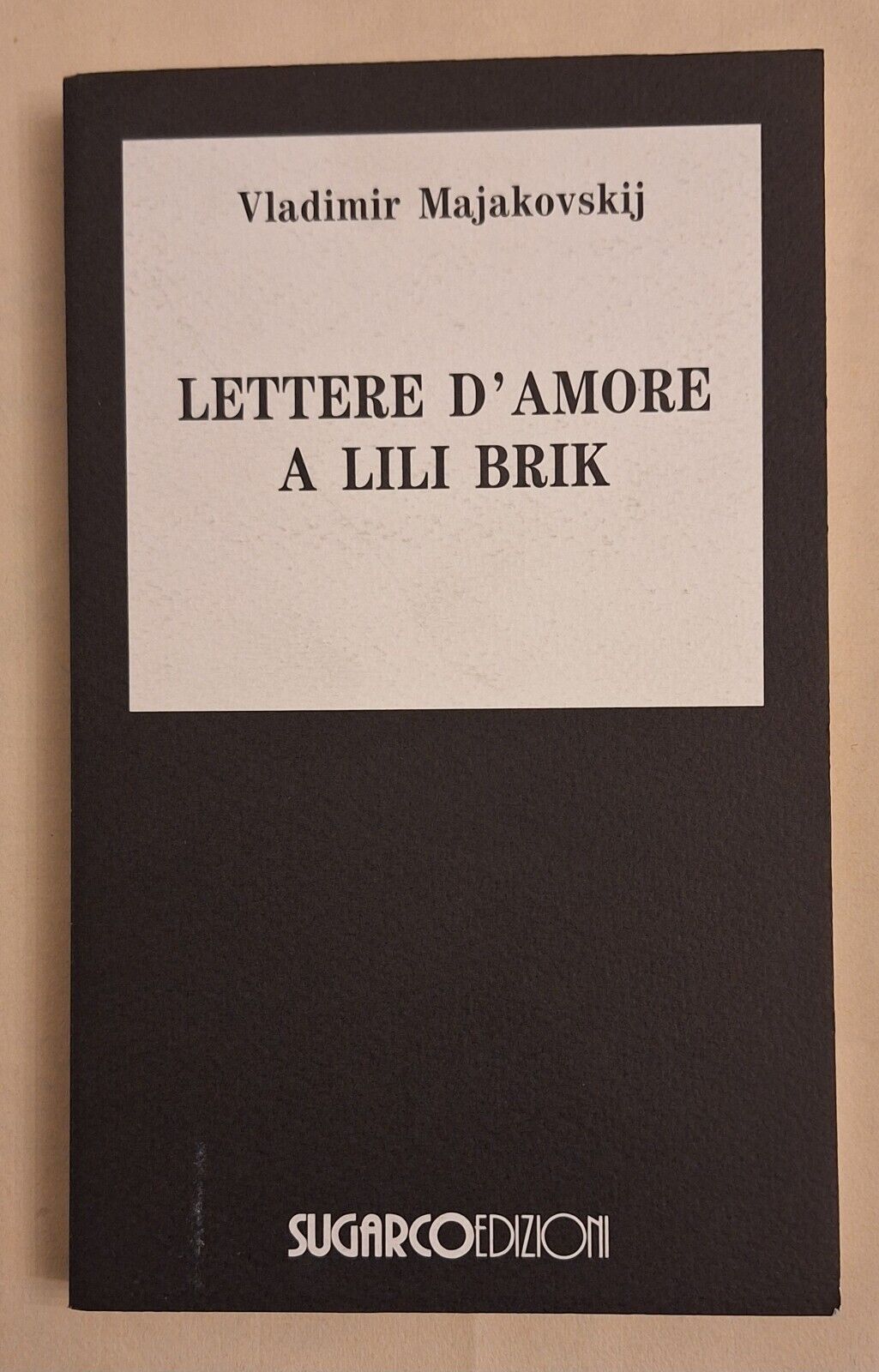 VLADIMIR MAJAKOVSKIJ LETTERE D'AMORE A LILI BRIK SUGARCO ED. 1994