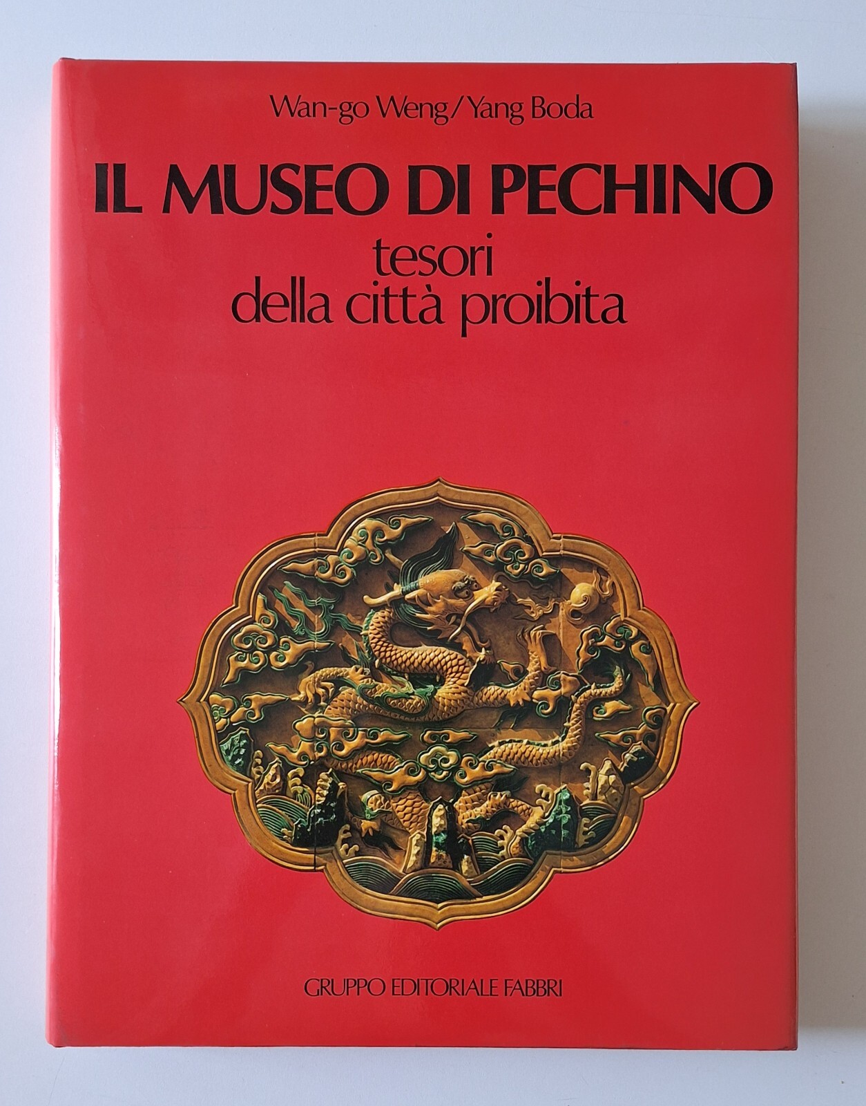 WAN GO WENG / YANG BODA IL MUSEO DI PECHINO …