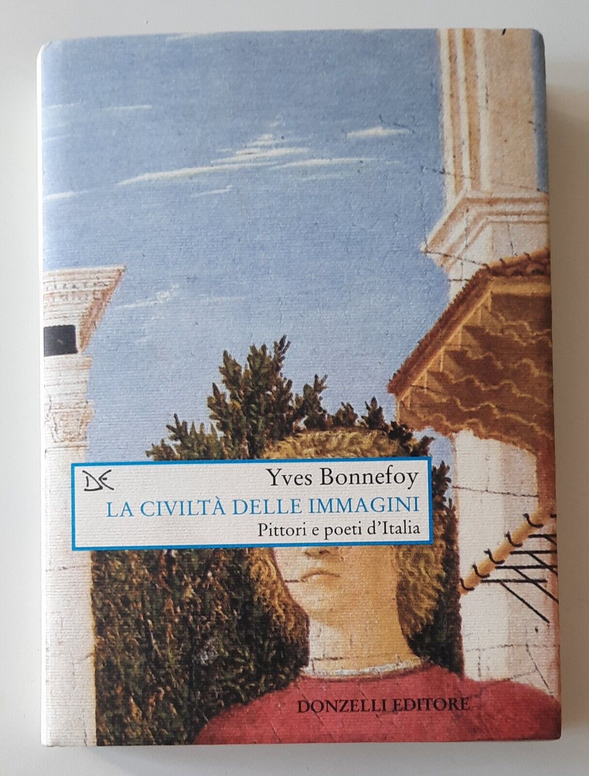 YVES BONNEFOY LA CIVILTA' DELLE IMMAGINI DONZELLI 2005