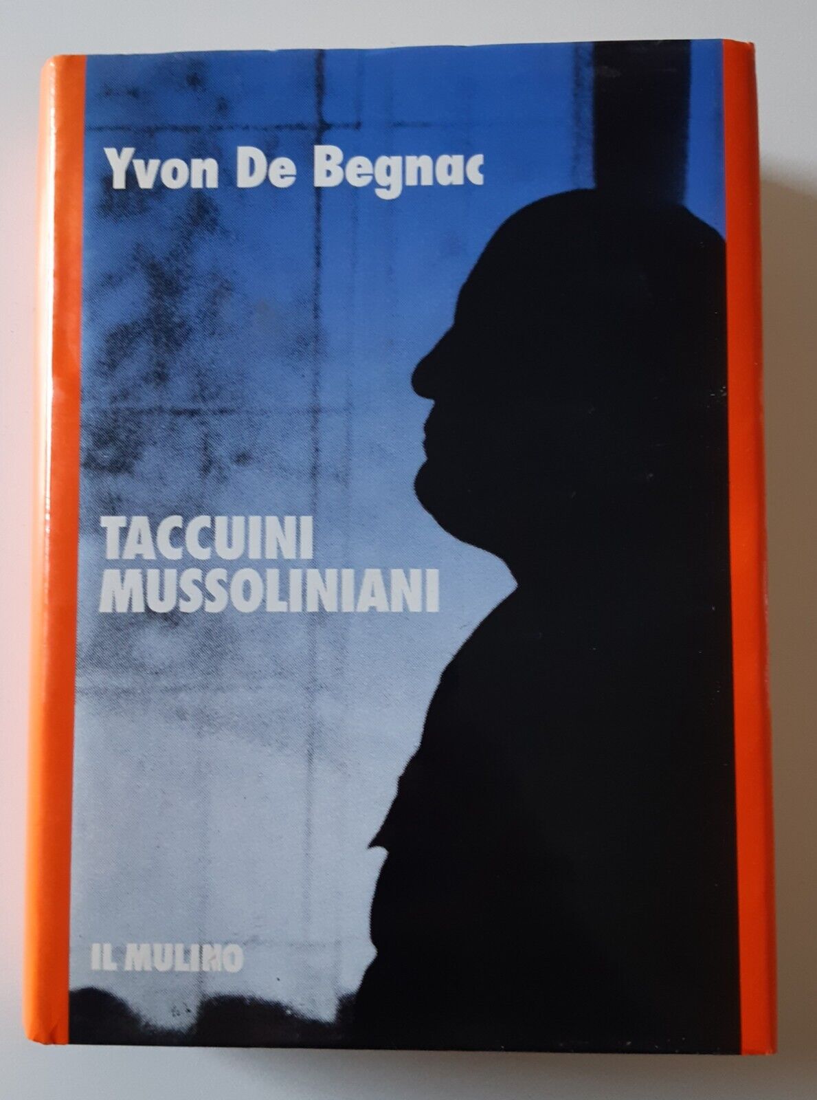 YVON DE BEGNAC TACCUINI MUSSOLINIANI IL MULINO ED. 1990