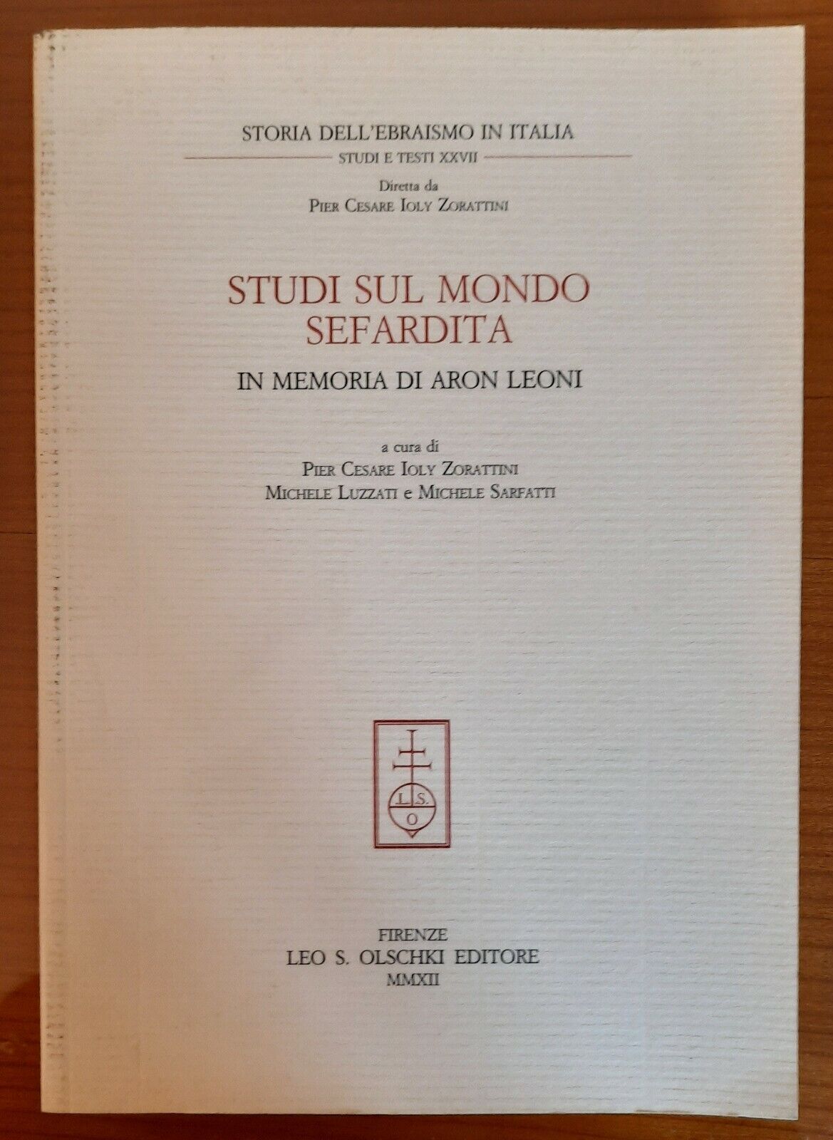 ZORATTINI LUZZATI SARFATTI STUDI SUL MONDO SEFARDITA OLSCHKI ED. 2012