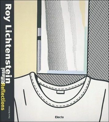 Roy Lichtenstein Riflessi Reflections - Diane Waldman - Electa