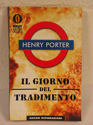Il giorno del tradimento - Henry Porter - Mondadori