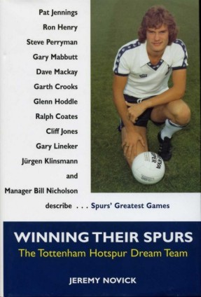 Winning Their Spurs : The Tottenham Hotspur Dream Team