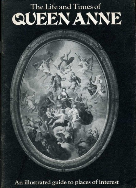 The Life and Times of Queen Anne : An Illustrated …