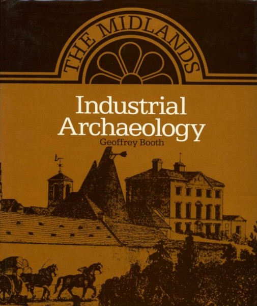 The Midlands : Industrial Archaeology