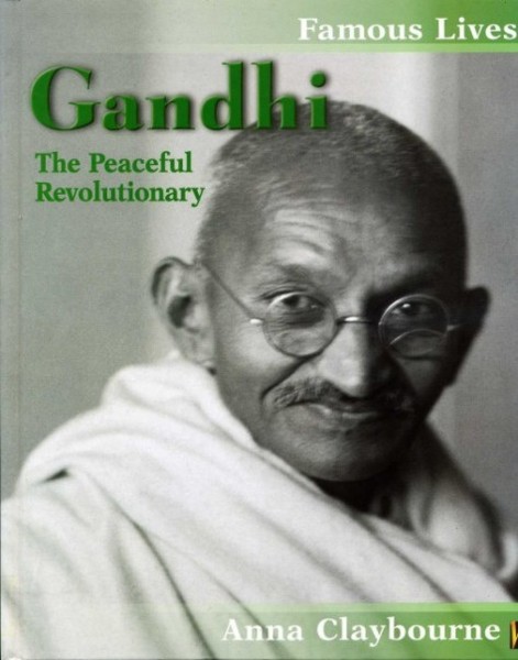 Gandhi : The Peaceful Revolutionary