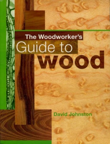 The Woodworker's Guide to Wood