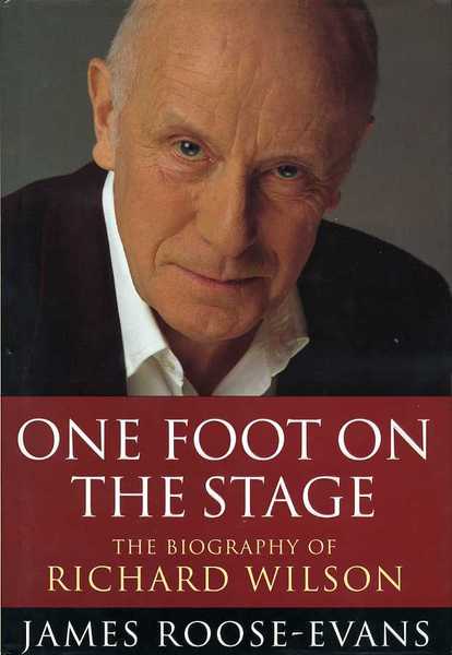 One Foot on the Stage : The Biography of Richard …