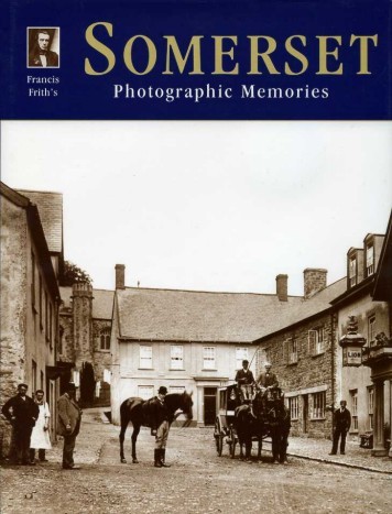 Somerset : Francis Frith's Photographic Memories