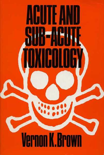 Acute and Sub-Acute Toxicology