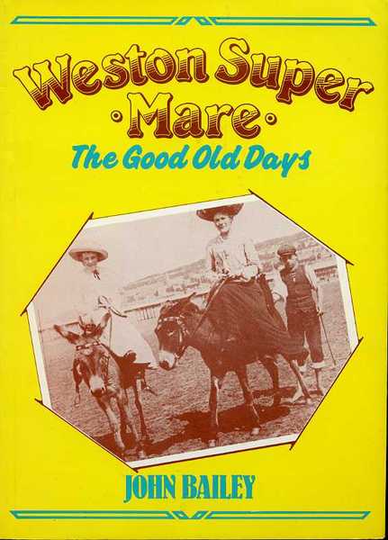 Weston-super-Mare : The Good Old Days