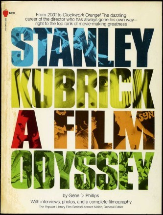 Stanley Kubrick : A Film Odyssey