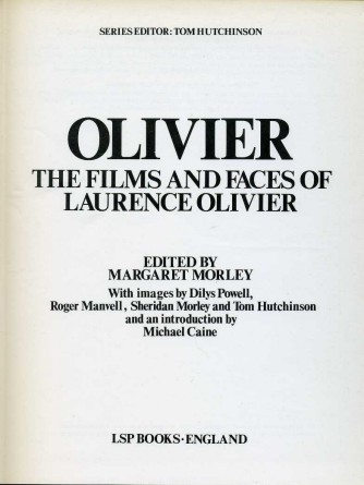 Olivier: The Films and Faces of Laurence Olivier