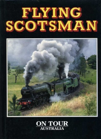 Flying Scotsman : On Tour : Australia