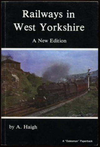 Railways in West Yorkshire (A New Edition)