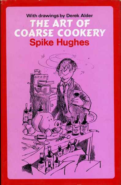 The Art of Coarse Cookery