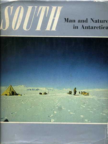 South : Man and Nature in Antarctica : A New …