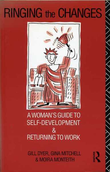 Ringing the Changes : Woman's Guide to Self-Development and Returning …