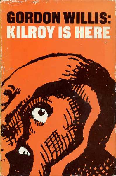 Kilroy Is Here