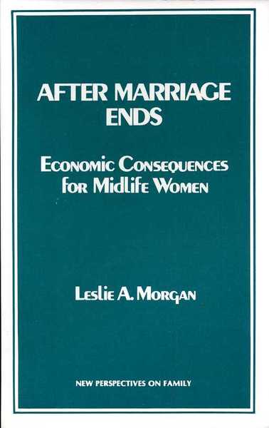 After Marriage Ends : Economic Consequences for Midlife Women