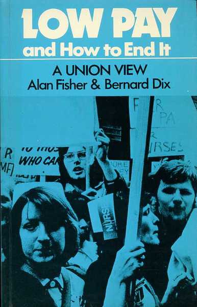Low Pay and How to End It : A Union …