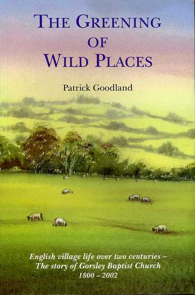 The Greening of Wild Places : English Village Life over …
