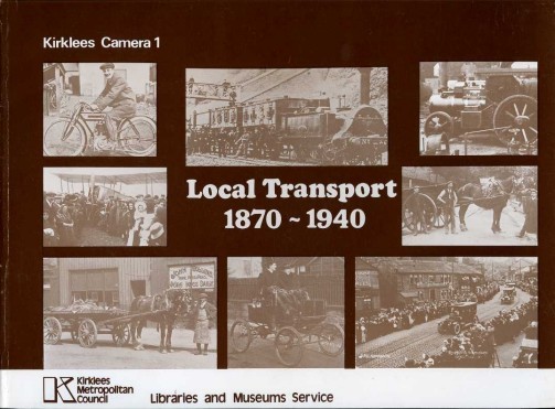 Kirklees Camera 1 : Local Transport, 1870-1940