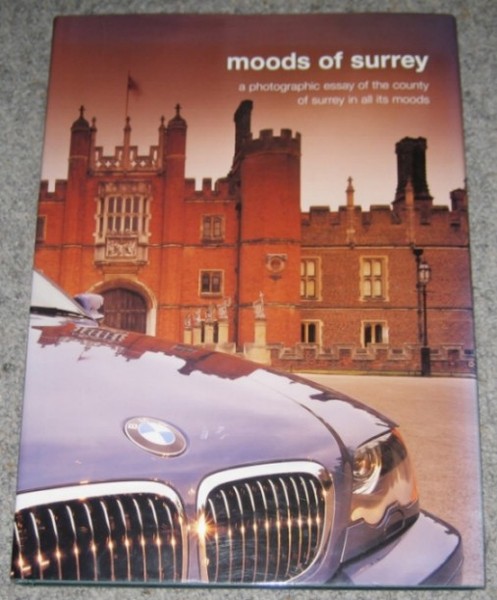 Moods of Surrey : A Photographic Essay of the County …