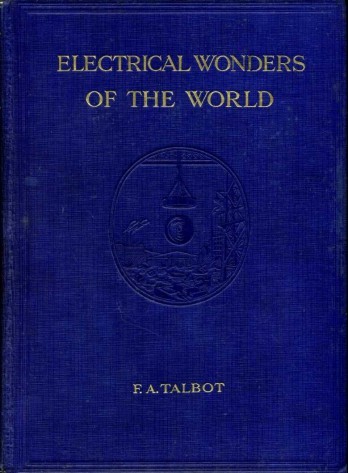 Electrical Wonders of the World : Complete 2 Volume Set